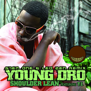 http://steponemusic.com/wp-content/uploads/Young-Dro-feat.-TI-Shoulder-Lean-Step-One-x-Leo-Zen-Remix-300x300.jpg